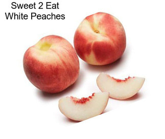 Sweet 2 Eat White Peaches