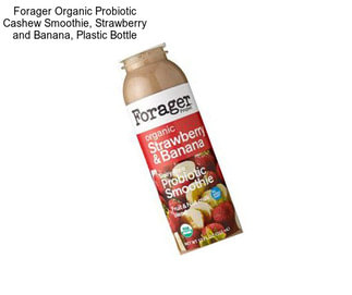 Forager Organic Probiotic Cashew Smoothie, Strawberry and Banana, Plastic Bottle