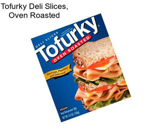 Tofurky Deli Slices, Oven Roasted