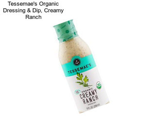 Tessemae\'s Organic Dressing & Dip, Creamy Ranch