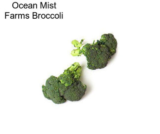 Ocean Mist Farms Broccoli