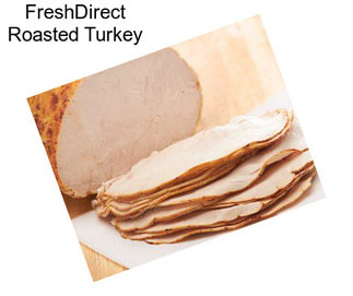 FreshDirect Roasted Turkey