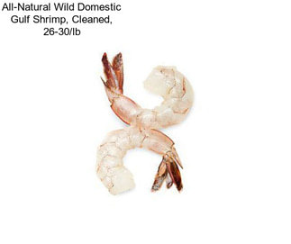 All-Natural Wild Domestic Gulf Shrimp, Cleaned, 26-30/lb