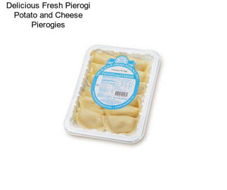 Delicious Fresh Pierogi Potato and Cheese Pierogies