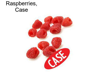 Raspberries, Case