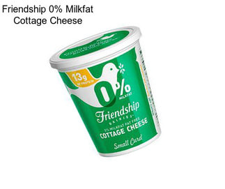 Friendship 0% Milkfat Cottage Cheese