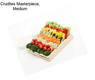 Crudites Masterpiece, Medium