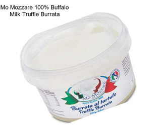 Mo Mozzare 100% Buffalo Milk Truffle Burrata