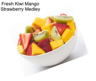 Fresh Kiwi Mango Strawberry Medley