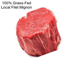 100% Grass-Fed Local Filet Mignon