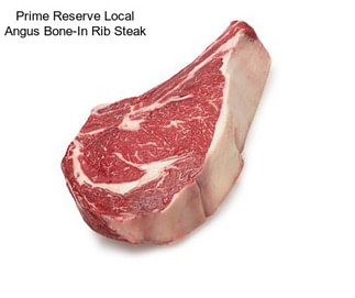 Prime Reserve Local Angus Bone-In Rib Steak