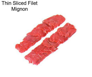 Thin Sliced Filet Mignon