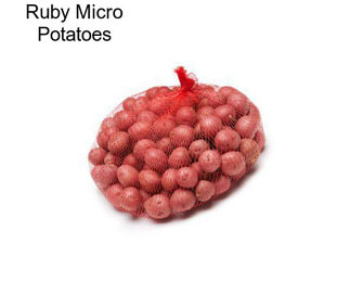 Ruby Micro Potatoes