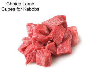 Choice Lamb Cubes for Kabobs