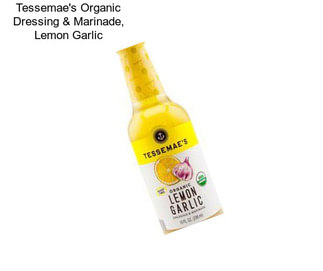 Tessemae\'s Organic Dressing & Marinade, Lemon Garlic