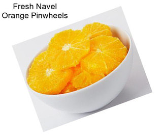 Fresh Navel Orange Pinwheels