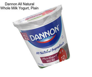 Dannon All Natural Whole Milk Yogurt, Plain