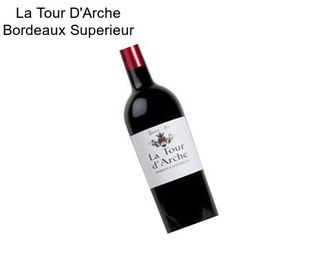 La Tour D\'Arche Bordeaux Superieur