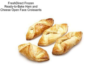 FreshDirect Frozen Ready-to-Bake Ham and Cheese Open Face Croissants