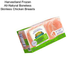 Harvestland Frozen All-Natural Boneless Skinless Chicken Breasts