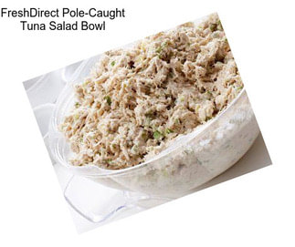 FreshDirect Pole-Caught Tuna Salad Bowl