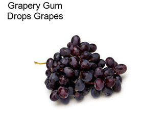 Grapery Gum Drops Grapes