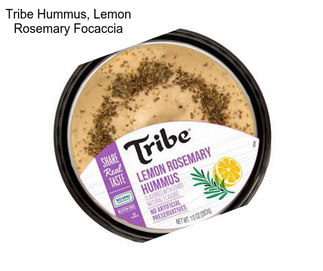 Tribe Hummus, Lemon Rosemary Focaccia