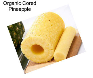 Organic Cored Pineapple