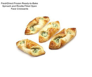 FreshDirect Frozen Ready-to-Bake Spinach and Ricotta Filled Open Face Croissants