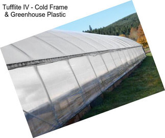 Tufflite IV - Cold Frame & Greenhouse Plastic