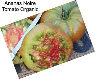 Ananas Noire Tomato Organic