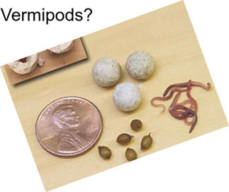 Vermipods