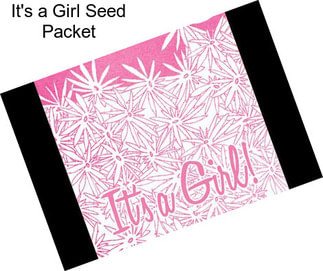 It\'s a Girl Seed Packet