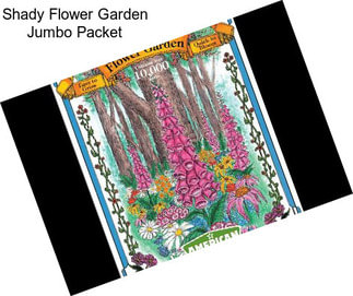 Shady Flower Garden Jumbo Packet