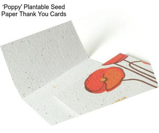 ‘Poppy\' Plantable Seed Paper Thank You Cards