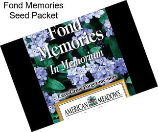 Fond Memories Seed Packet