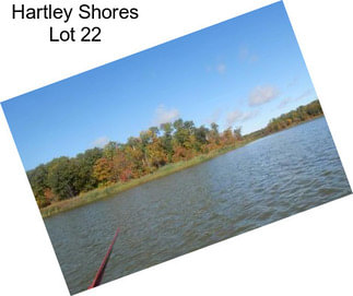 Hartley Shores Lot 22