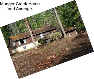 Munger Creek Home and Acreage