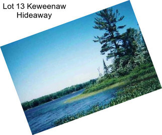 Lot 13 Keweenaw Hideaway