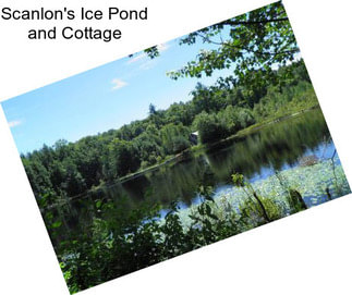 Scanlon\'s Ice Pond and Cottage