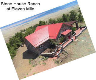 Stone House Ranch at Eleven Mile