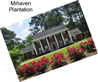 Mihaven Plantation