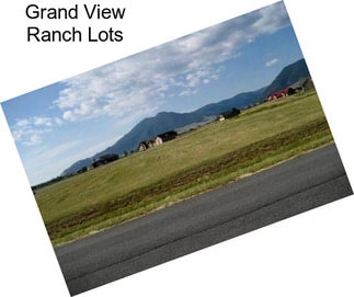 Grand View Ranch Lots