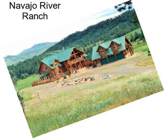 Navajo River Ranch