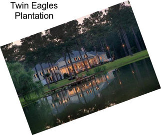 Twin Eagles Plantation