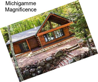 Michigamme Magnificence