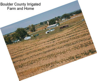 Boulder County Irrigated Farm and Home