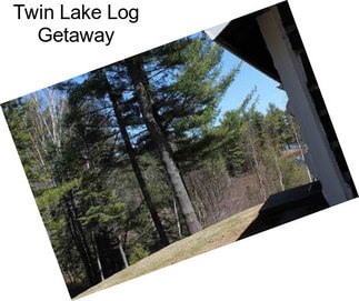 Twin Lake Log Getaway