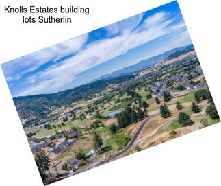 Knolls Estates building lots Sutherlin