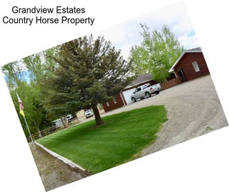 Grandview Estates Country Horse Property